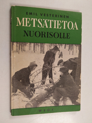Emil Vesterinen : Metsätietoa nuorisolle
