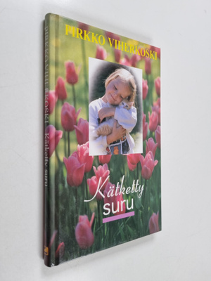 Pirkko Viherkoski : Kätketty suru : sanat jotka jäivät sa...