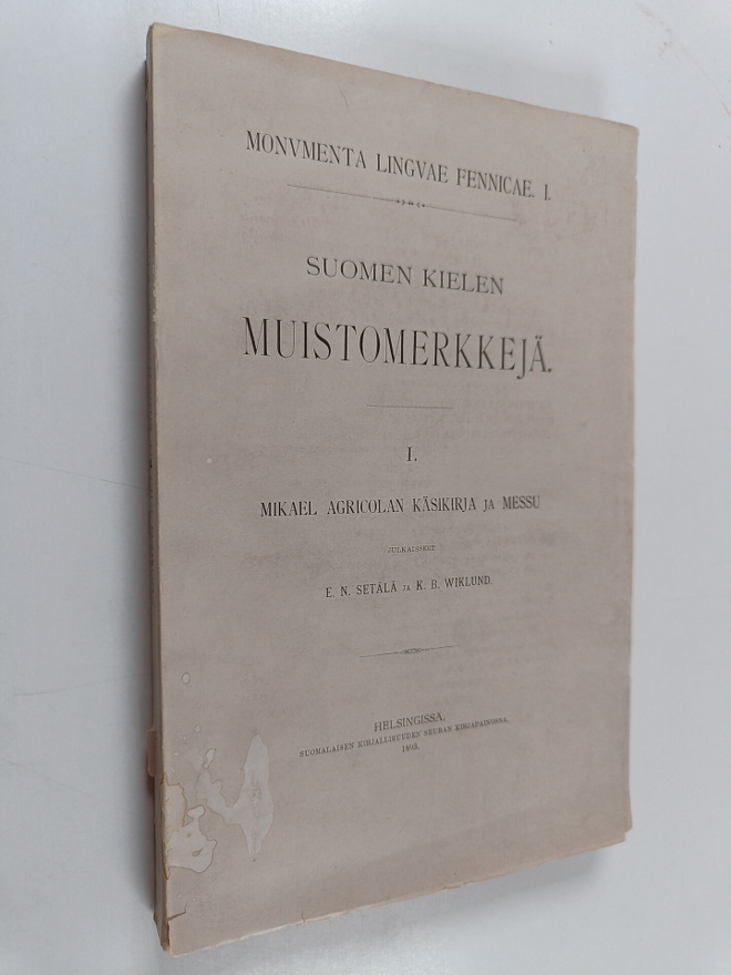 Suomen kielen muistomerkkejä 1 : Mikael Agricolan Käsikir...