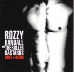 Rozzy Randall and the Roller Bastards - First Blood (CD)