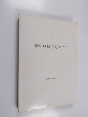 Anne Stenros : Kesto ja järjestys : tilarakenteen teoria