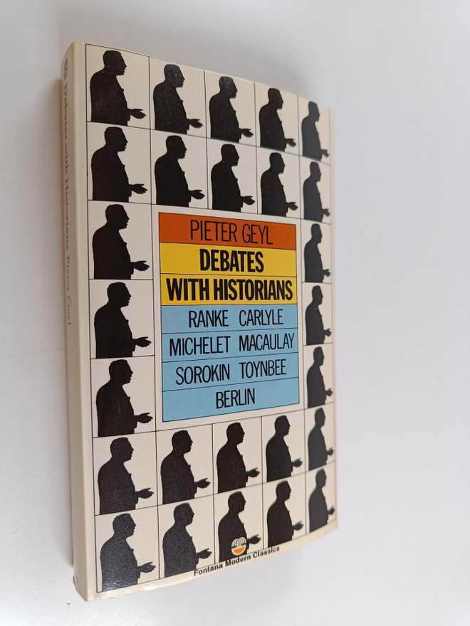 Pieter Geyl : Debates with historians