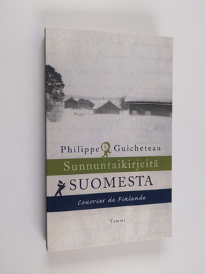 Philippe Guicheteau : Sunnuntaikirjeitä Suomesta = Courri...