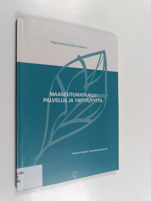 Mervi Heikkinen ym. : Maaseutumatkailu : palvelua ja yrit...