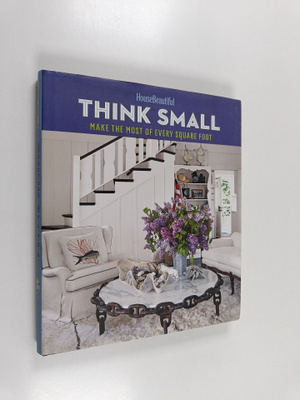 House House Beautiful : House Beautiful Think Small : Mak...