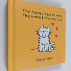 Daisy Hay : More I See of Men, the More I Love My Cat - pikkukuva 1