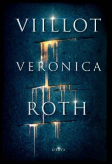 Veronica Roth - Viillot