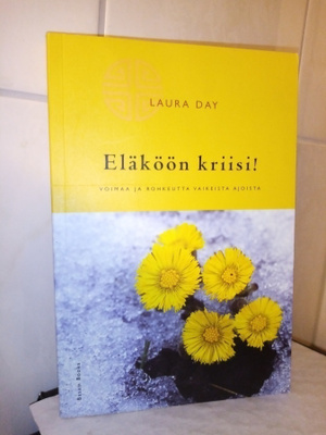 Laura Day : Eläköön kriisi ( SIS POSTIKULU )