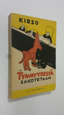 Kirso : Tyhmyydestä sakotetaan : pakinoita