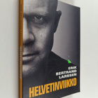 Erik Bertrand Larssen : Helvetinviikko : 7 päivää jotka m... - pikkukuva 1