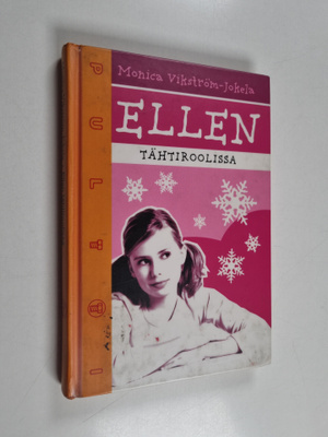 Monica Vikström-Jokela : Ellen tähtiroolissa