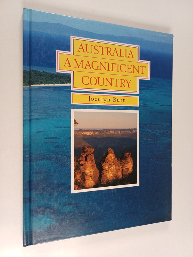 Jocelyn Burt : Australia : a Magnificent Country