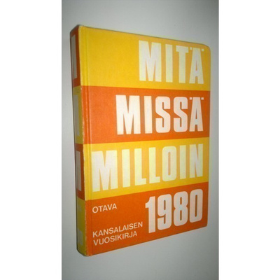 MITÄ MISSÄ MILLOIN 1980, 510 s., syyskuu 1978 - elokuu 1979