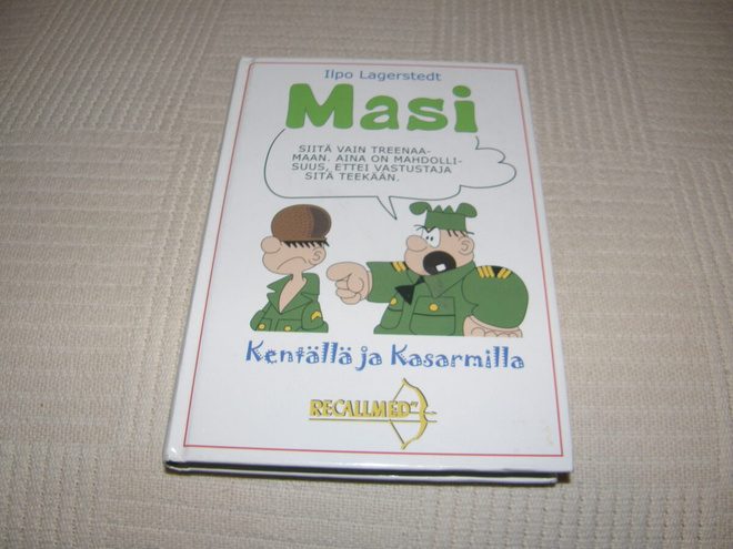 Ilpo Lagerstedt Masi Kentällä ja Kasarmilla