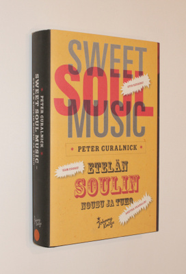Peter Guralnick: Sweet Soul Music