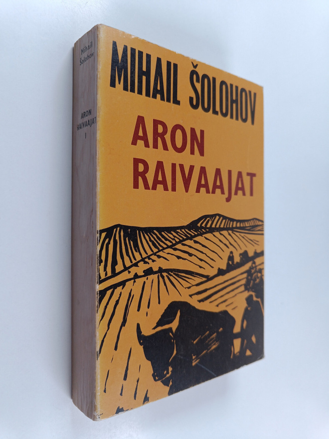 Mihail Solohov : Aron raivaajat 1