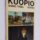 Osmo Thiel : Kuopio : Kuopiota ja kuopiolaisia - pikkukuva 1