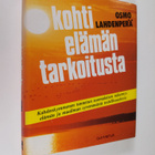 Osmo (toim.) Lahdenperä : Kohti elämän tarkoitusta : kahd... - pikkukuva 1