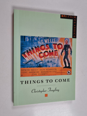 Christopher Frayling : Things to Come