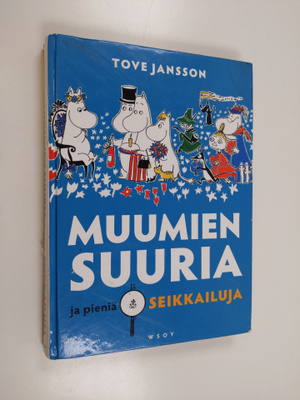 Tove Jansson : Muumien suuria ja pieniä seikkailuja