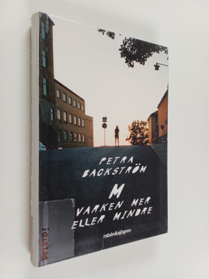Petra Backström : M varken mer eller mindre