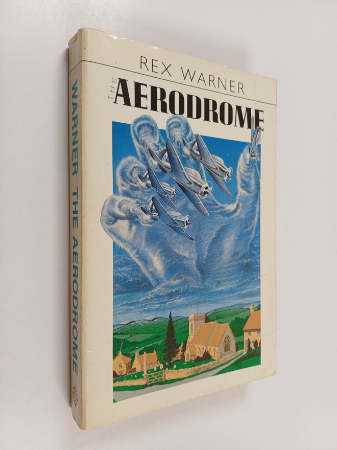 Rex Warner : The aerodrome : a love story