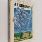 Rex Warner : The aerodrome : a love story - pikkukuva 1