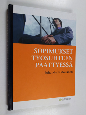 Juha-Matti Moilanen : Sopimukset työsuhteen päättyessä