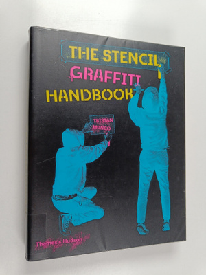 Tristan Manco : The stencil graffiti handbook