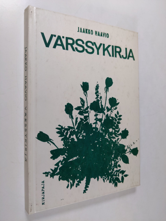 Jaakko (koonnut) Haavio : Värssykirja : Lauselmia iloon j...