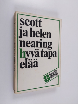 Helen Nearing : Hyvä tapa elää