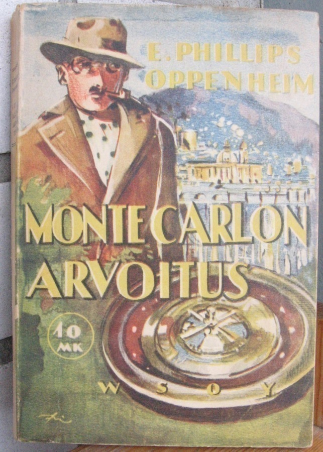 E. Phillips Oppenheim: Monte Carlon arvoitus. 4p. 240 s.