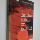 Esa Santakari : Laulun aika on tullut : saarnoja kirkkovu... - pikkukuva 1