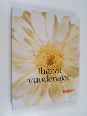 Kodin kuvalehti : Ihanat vuodenajat