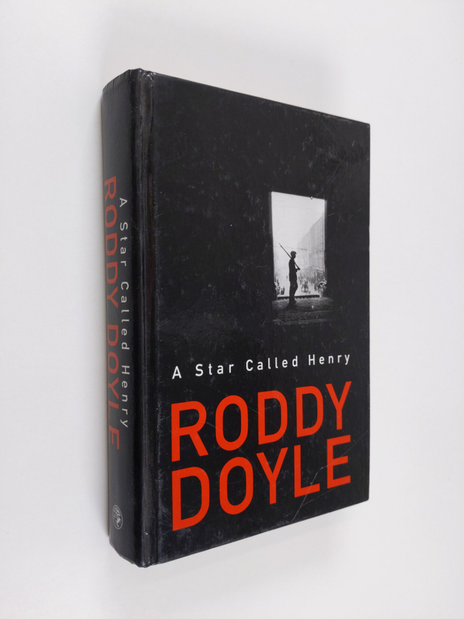 Roddy Doyle : A Star Called Henry