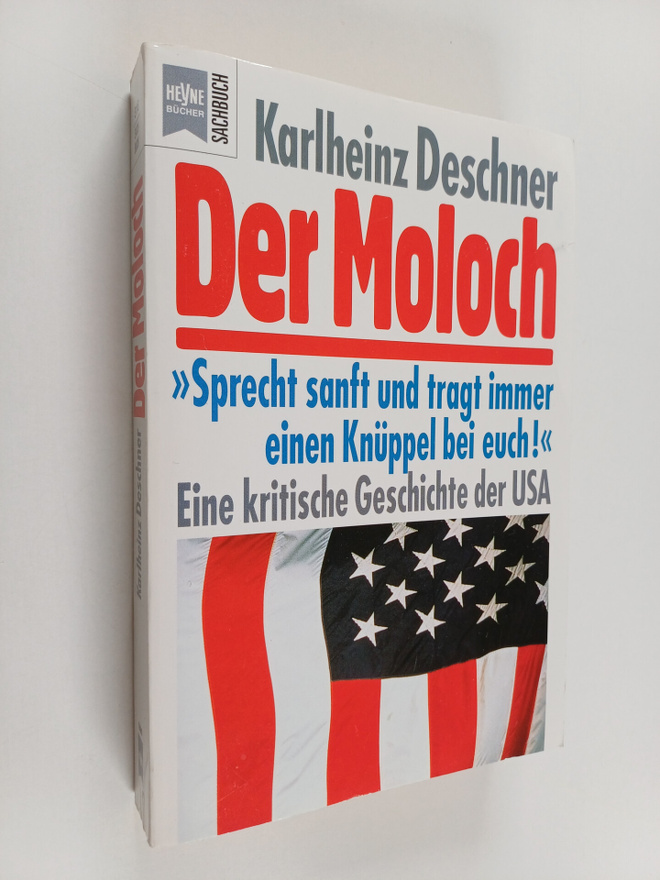 Karlheinz Deschner : Der Moloch - eine kritische Geschich...