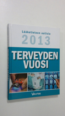 Tiina Siidorov : Terveyden vuosi : lääketieteen uutisia 2013