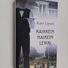 Katri Lipson : Kaikkein haikein leikki - pikkukuva 1