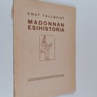 Knut Tallqvist : Madonnan esihistoria : esitelmä - pikkukuva 1