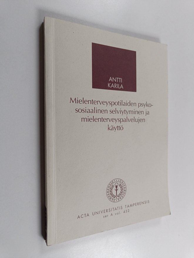Antti Karila : Mielenterveyspotilaiden psykososiaalinen s...