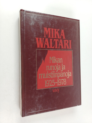 Mika Waltari : Mikan runoja ja muistiinpanoja 1925-1978