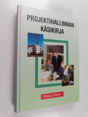 Risto Pelin : Projektihallinnan käsikirja