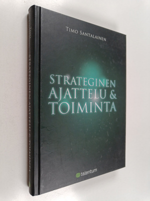 Timo Santalainen : Strateginen ajattelu & toiminta
