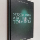 Timo Santalainen : Strateginen ajattelu & toiminta - pikkukuva 1