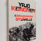 Yrjö Keinonen : Kärkijoukkona Syvärille - pikkukuva 1