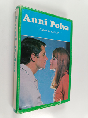 Anni Polva : Sinäkö se oletkin