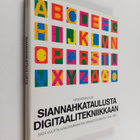 Kirsi Keravuori : Siannahkataulusta digitaalitekniikkaan ... - pikkukuva 1