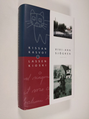 Vivi-Ann Sjögren : Kissan kasvot ja Lassen kioski : lapsu...