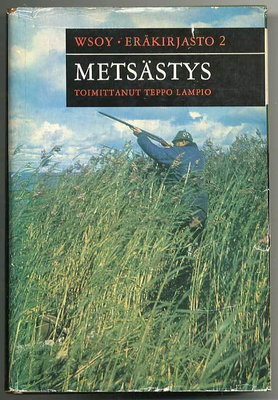 Teppo Lampio (toim.): Metsästys (1.p.)