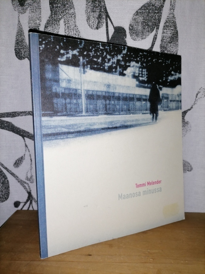 Tommi Melender - Maanosa minussa - 1.p.2003